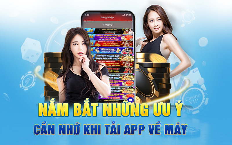 Nắm bắt những ưu ý cần nhớ khi tải app về máy