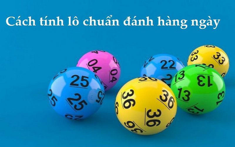 Các cách tính lô đề miền bắc chính xác nhất