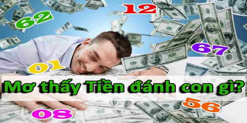 Nằm mơ thấy tiền đánh số mấy thắng lớn?